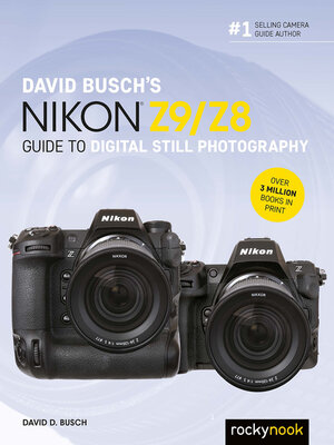 cover image of David Busch's Nikon Z9/Z8 Guide to Digital Still Photography